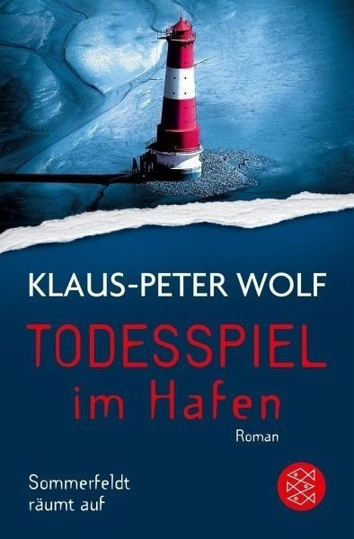 Todesspiel im Hafen Sommerfeldt räumt auf  Band 3 (Klaus-Peter Wolf)