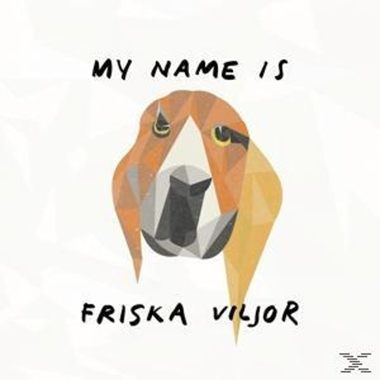 Friska Viljor - My Name Is Friska Viljor (Vinyl)