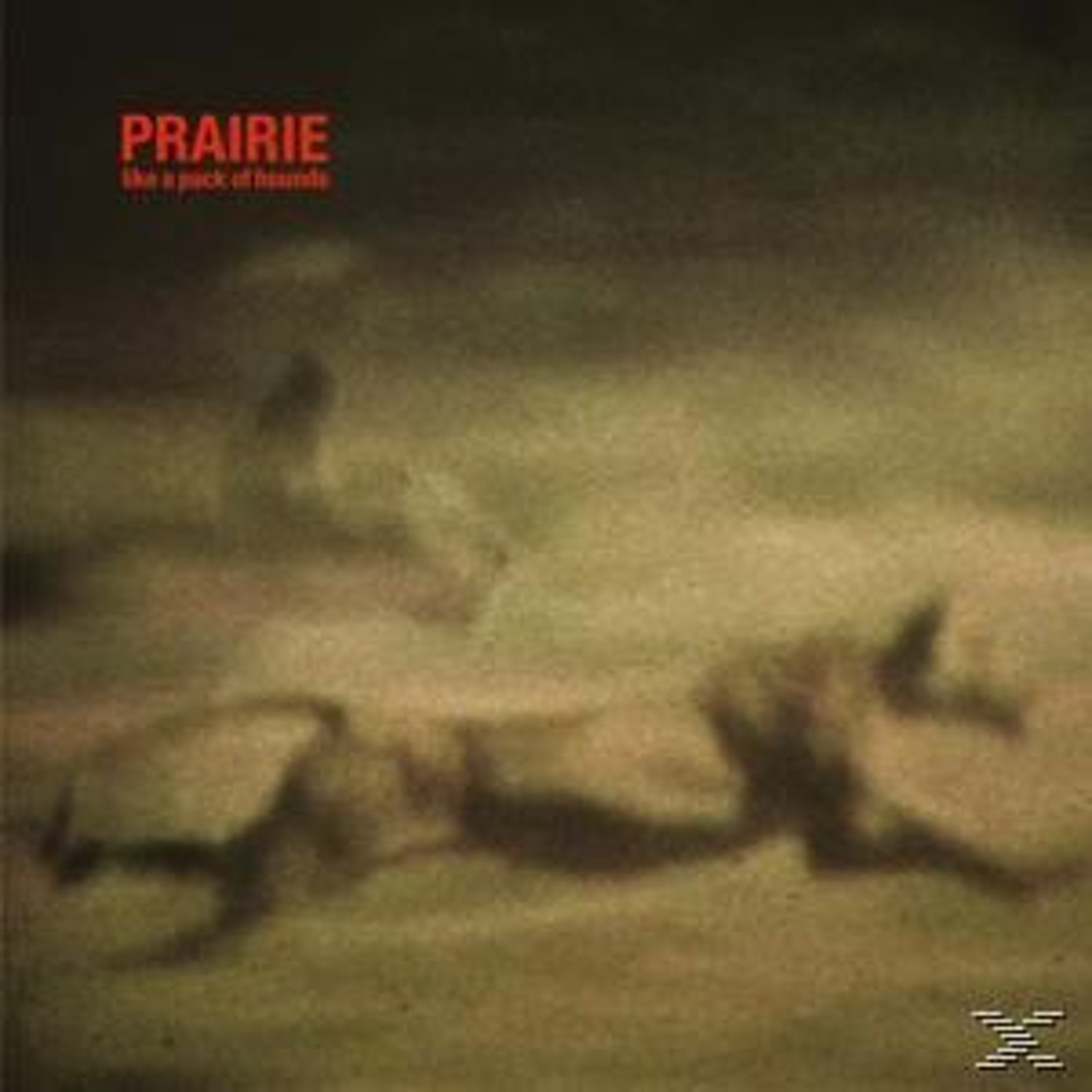 Prairie - Like A Pack Of Hounds (Vinyl)