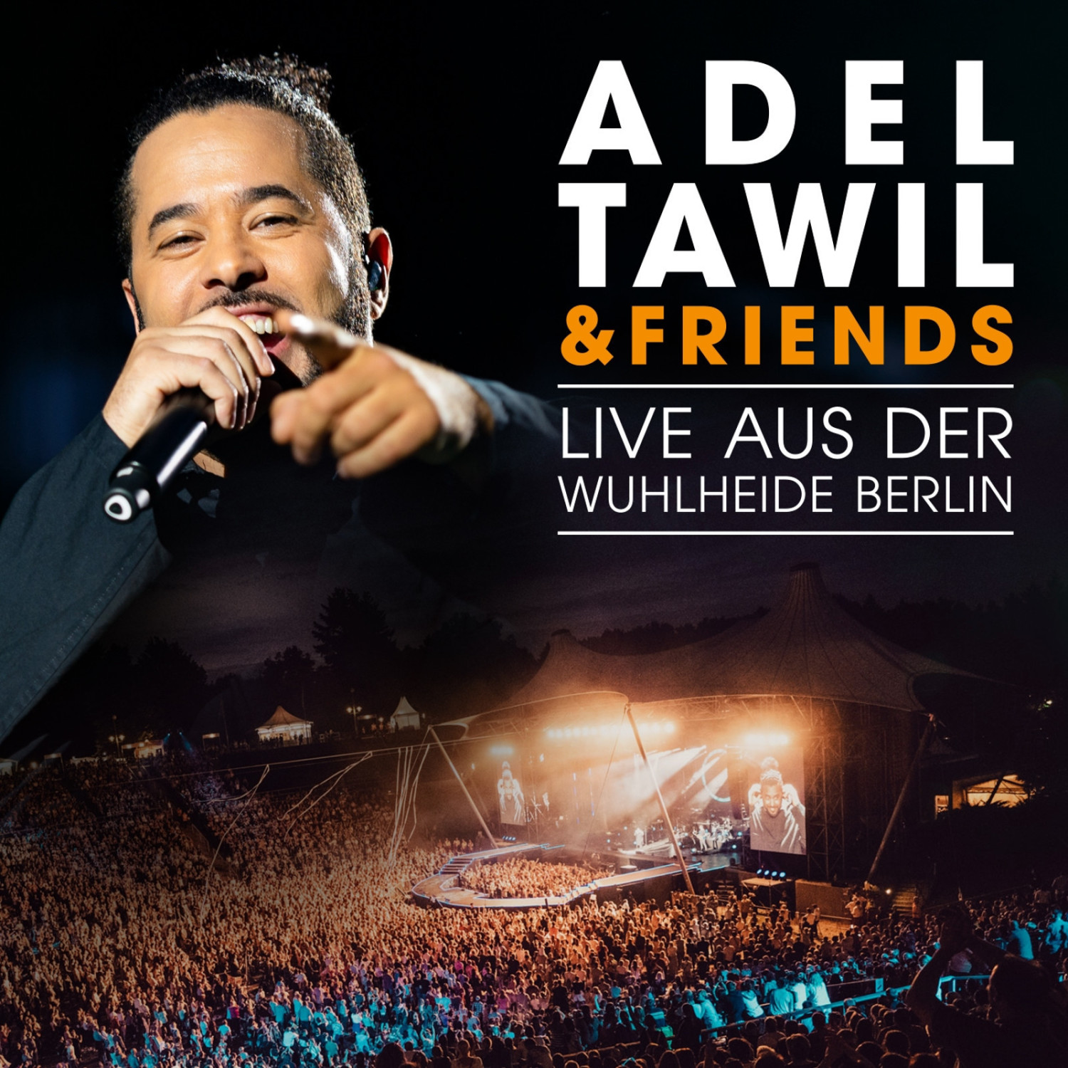 Adel Tawil & Friends: Live aus der Wuhlheide Berlin (CD + DVD)