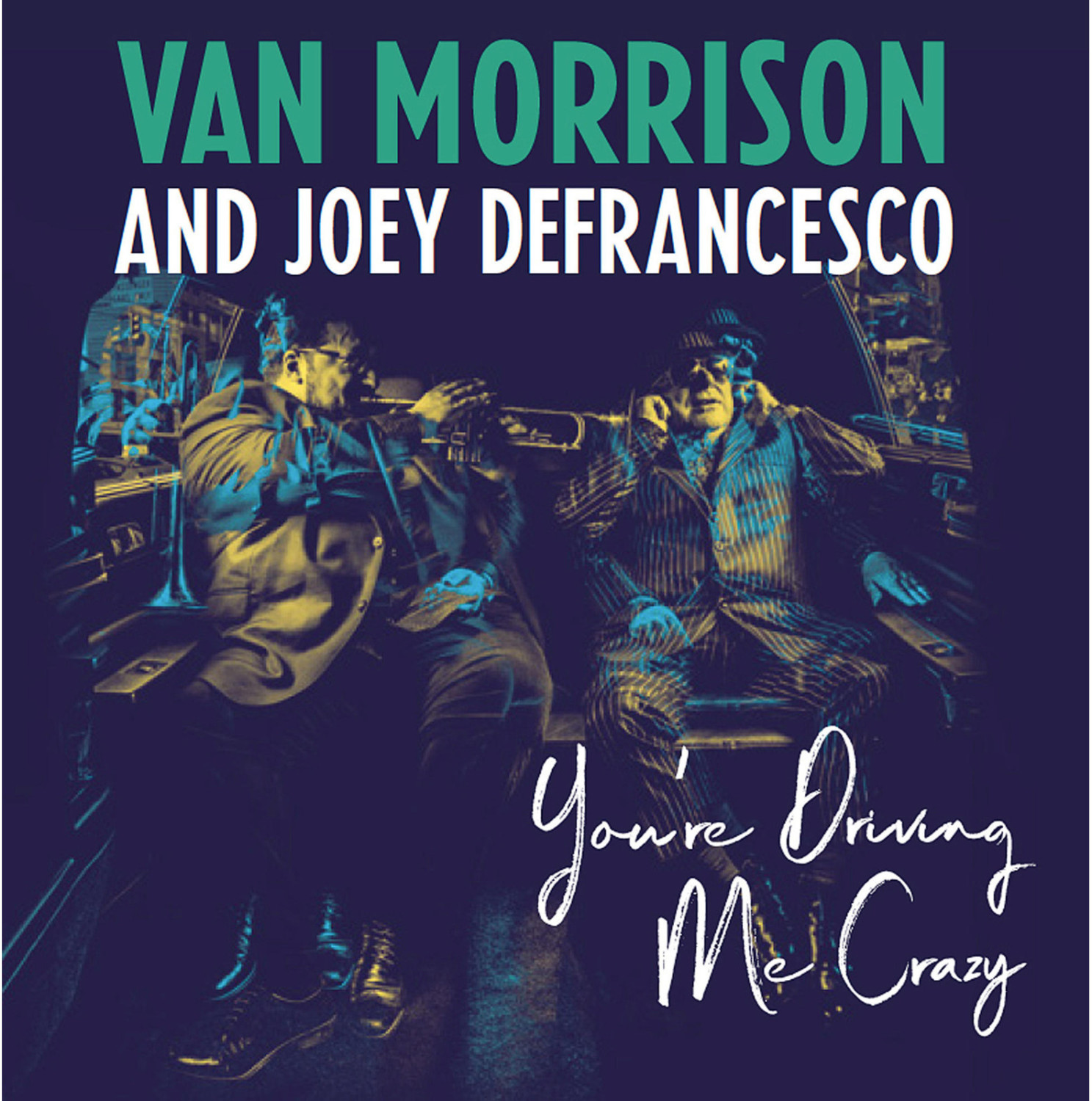 Van Morrison & Joey DeFrancesco - You're driving me crazy (CD)