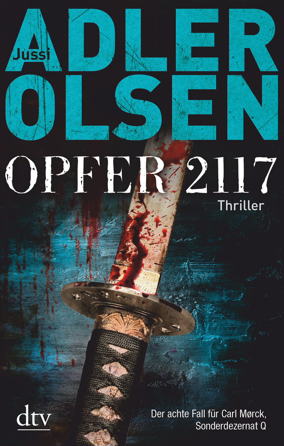 Opfer 2117 Der achte Fall für Carl Moerck, Sonderdezernat Q (Jussi Adler-Olsen)