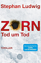 Zorn - Tod um Tod Der neunte Fall für Zorn und Schröder (Stephan Ludwig)