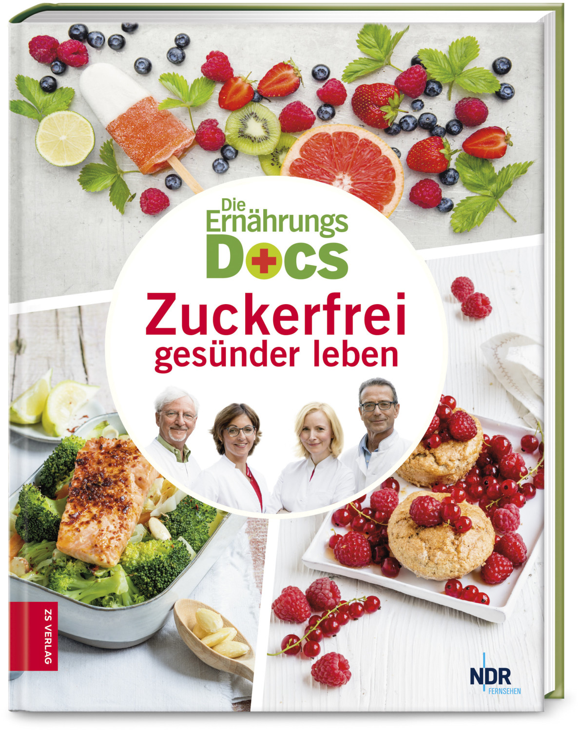 Die Ernährungs-Docs - Zuckerfrei gesünder leben (Anne Fleck, Matthias Riedl, Jörn Klasen, Silja Schäfer )