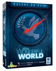 It's a wonderful world : guerre ou paix