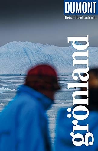 DuMont Reise-Taschenbuch Grönland (ISBN: 9783616020358)