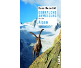 Gebrauchsanweisung für die Alpen (ISBN: 9783492276474)