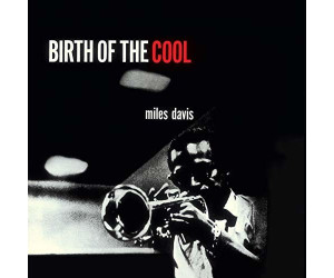 Buy Miles Davis Birth Of Cool Ltd 180g Farbiges Vinyl Vinyl From 14 41 Today Best Deals On Idealo Co Uk